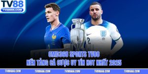 CMD368 Sports Tv88 – Nền Tảng Cá Cược Uy Tín Hot Nhất 2025