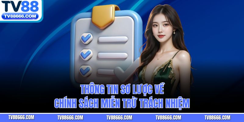 Thông tin sơ lược về chính sách miễn trừ trách nhiệm